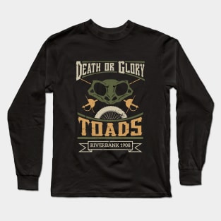 Death or Glory Toads - Riverbank 1908 Long Sleeve T-Shirt